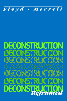 Deconstruction Reframed - Merrell, Floyd