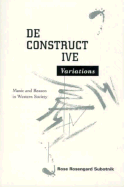 Deconstructive Variations: Music and Reason in Western Society