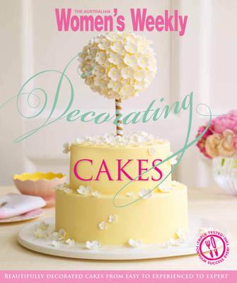Decorating Cakes - The Australian Women's Weekly