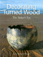 Decorating Turned Wood: The Maker's Eye