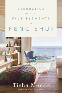 Decorating with the Five Elements of Feng Shui