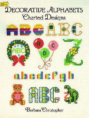 Decorative Alphabets Charted Designs - Christopher, Barbara