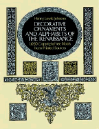 Decorative Ornaments and Alphabets of the Renaissance