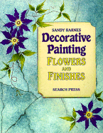 Decorative Painting: Flowers and Finishes
