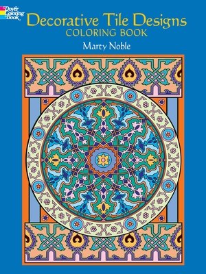Decorative Tile Designs Coloring Book - Noble, Marty