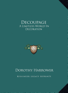 Decoupage: A Limitless World In Decoration