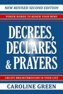 Decrees, Declares & Prayers 2nd Edition