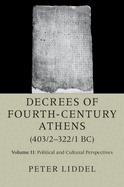 Decrees of Fourth-Century Athens (403/2-322/1 BC)