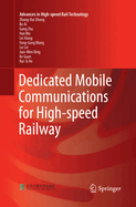 Dedicated Mobile Communications for High-Speed Railway