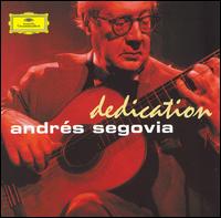 Dedication - Andr�s Segovia (guitar)