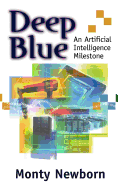 Deep Blue: An Artificial Intelligence Milestone