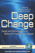 Deep Change: Cases and Commentary on Reform in High Stakes States (Hc)