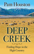Deep Creek: Finding Hope in the High Country