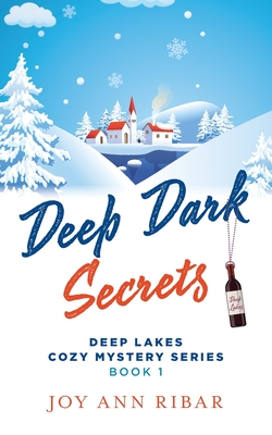 Deep Dark Secrets - Ribar, Joy Ann