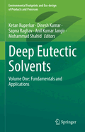Deep Eutectic Solvents: Volume One: Fundamentals and Applications