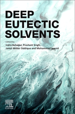 Deep Eutectic Solvents - Jawaid, Mohammad, PhD (Editor), and Bahadur, Indra (Editor), and Singh, Prashant (Editor)
