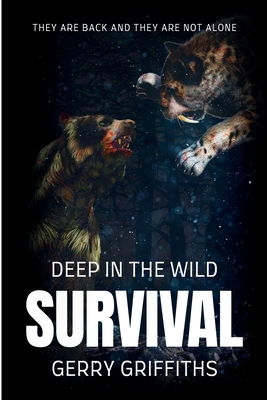Deep In The Wild: Survival - Griffiths, Gerry