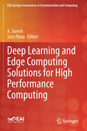 Deep Learning and Edge Computing Solutions for High Performance Computing
