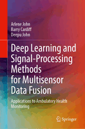 Deep Learning and Signal-Processing Methods for Multisensor Data Fusion: Applications to Ambulatory Health Monitoring