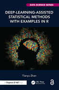 Deep-Learning-Assisted Statistical Methods with Examples in R