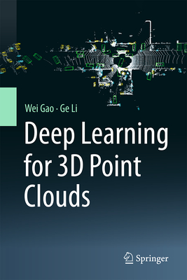 Deep Learning for 3D Point Clouds - Gao, Wei, and Li, Ge
