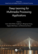 Deep Learning for Multimedia Processing Applications: Volume One: Image Security and Intelligent Systems for Multimedia Processing