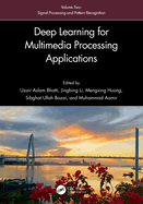 Deep Learning for Multimedia Processing Applications: Volume Two: Signal Processing and Pattern Recognition