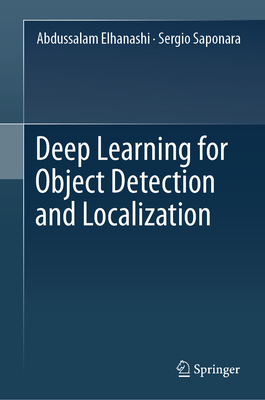 Deep Learning for Object Detection and Localization - Elhanashi, Abdussalam, and Saponara, Sergio