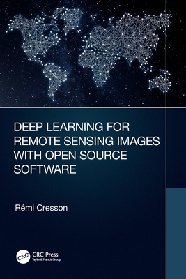 Deep Learning for Remote Sensing Images with Open Source Software - Cresson, R�mi