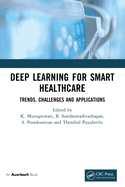 Deep Learning for Smart Healthcare: Trends, Challenges and Applications