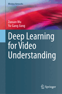Deep Learning for Video Understanding