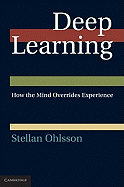 Deep Learning: How the Mind Overrides Experience