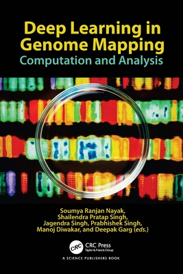 Deep Learning in Genome Mapping: Computation and Analysis - Nayak, Soumya Ranjan (Editor), and Pratap Singh, Shailendra (Editor), and Singh, Jagendra (Editor)