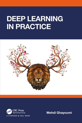 Deep Learning in Practice - Ghayoumi, Mehdi