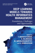 Deep Learning Models Towards Health Informatics Management: Foundations, Challenges and Opportunities