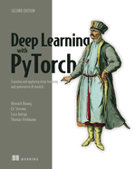 Deep Learning with Pytorch, Second Edition: Training and Applying Deep Learning and Generative AI Models