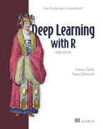 Deep Learning with R, Third Edition: From First Principles to Generative AI