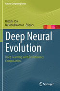 Deep Neural Evolution: Deep Learning with Evolutionary Computation
