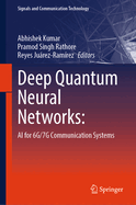 Deep Quantum Neural Networks:: AI for 6g/7g Communication Systems
