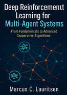 Deep Reinforcement Learning for Multi-Agent Systems: From Fundamentals to Advanced Cooperative Algorithms
