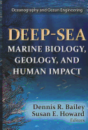 Deep-Sea: Marine Biology, Geology, and Human Impact