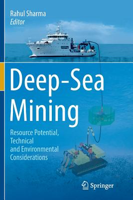 Deep-Sea Mining: Resource Potential, Technical and Environmental Considerations - Sharma, Rahul (Editor)