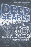 Deep Search: The Politics of Search Beyond Google