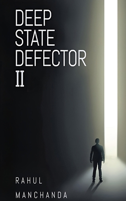 Deep State Defector II - Manchanda, Rahul