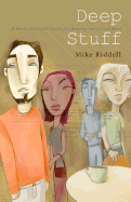 Deep Stuff: A Mostly Fictional Search for Meaning and a Good Meal
