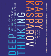 Deep Thinking: Where Machine Intelligence Ends and Human Creativity Begins