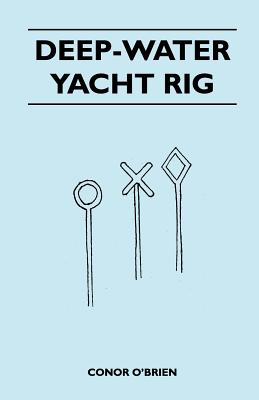Deep-Water Yacht Rig - O'Brien, Conor