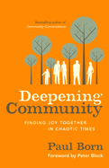 Deepening Community: Finding Joy Together in Chaotic Times