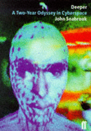 Deeper: A Two-year Odyssey in Cyberspace