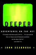 Deeper: Adventures on the Net